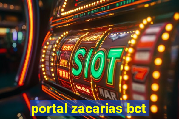 portal zacarias bct